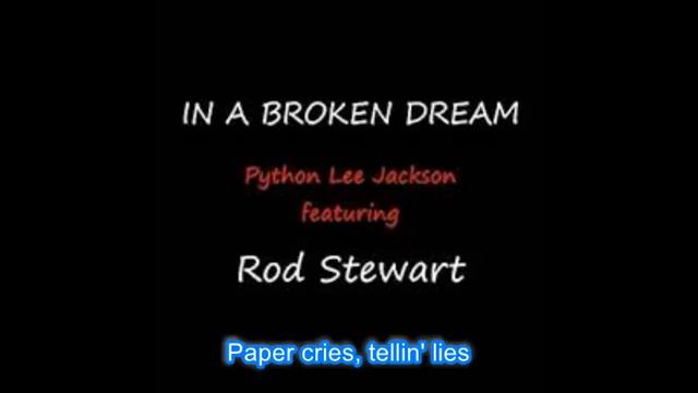 Python Lee Jackson In A Broken Dream Ft Rod Stewart Lyrics