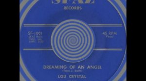 DREAMING OF AN ANGEL, Lou Crystal, SFAZ #1001  1962