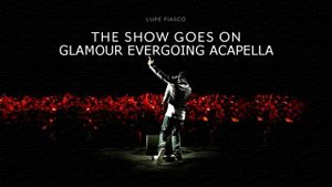 Lupe Fiasco -The Show Goes On (Glamour Evergoing Acapella) HD+DL