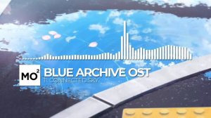 ブルーアーカイブ Blue Archive OST 11. Connected Sky
