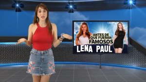 Lena Paul | Antes De Que Fueran Famosos | Biografía