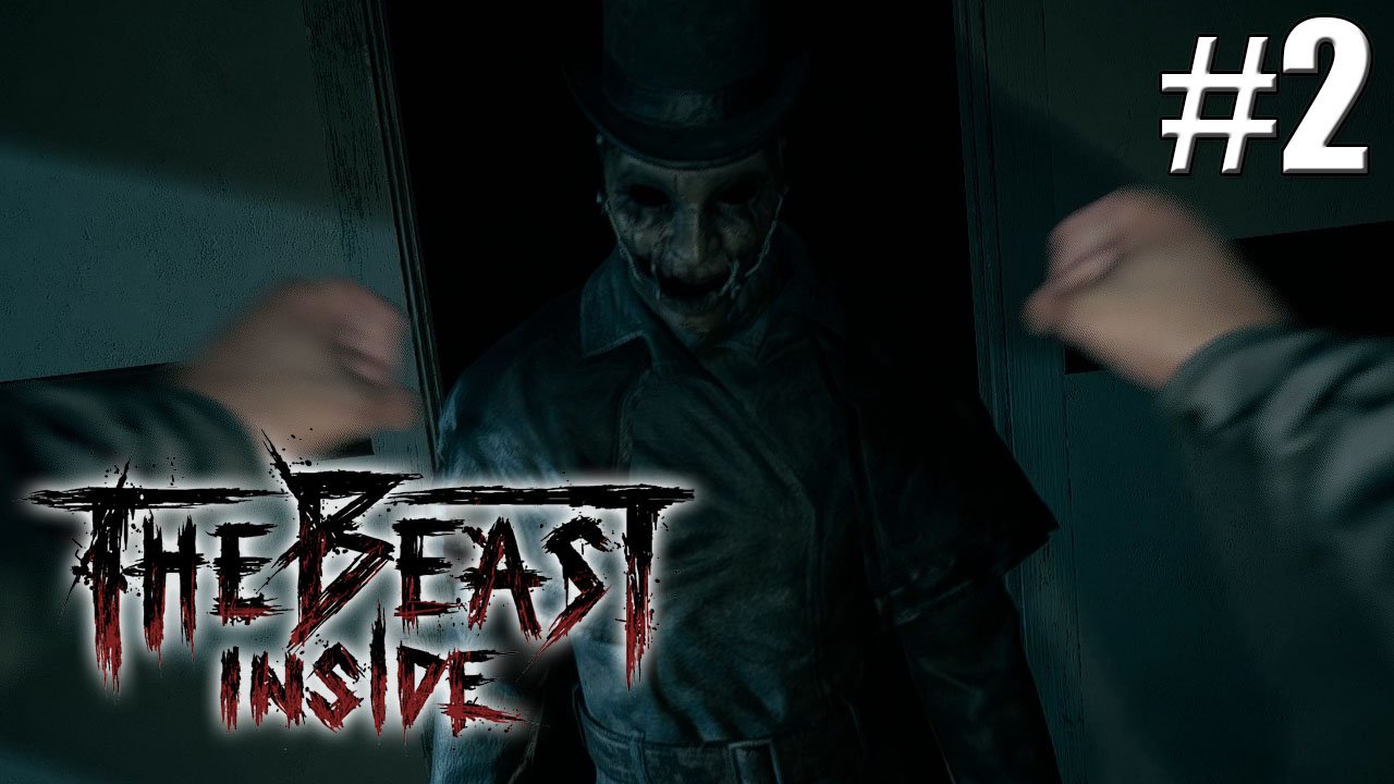 НЕЗВАНЫЙ ГОСТЬ►Прохождение The Beast Inside #2