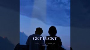 Get Lucky (Sped Up Remix)