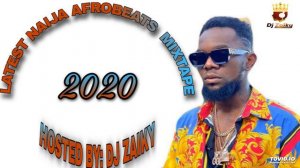 LATEST NAIJA AFROBEATS MIXTAPE 2020/DJ ZAIKY FT/PATORANKING/REEKADO BANKS/YEMI ALADE