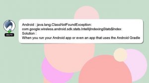 Android : java.lang.ClassNotFoundException: com.google.wireless.android.sdk.stats.IntellijIndexingS