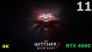 Ведьмак 3 - 11 серия 1 часть