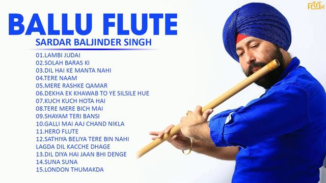 Ballu Flute   Sardar Baljinder Singh Greatest Hits   Baljinder Singh Best Flute Songs смотреть онлайн