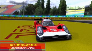 ACFL LMH SCG 007 WEC5 - Spanish Barcelona 2022 / Assetto Corsa.