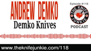 Knife Designer and Maker Andrew Demko  New Shark Lock and AD20 Knife [The Knife Junkie Podcast #118