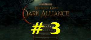 Baldur's Gate - Dark Alliance (part 3)