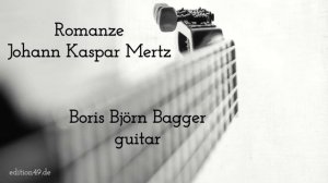 Romanze Romance Adagio Johann Kaspar Mertz Boris Björn Bagger guitar Gitarre