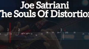 Joe Satriani - The Souls Of Distortion ( Tab Guitar )