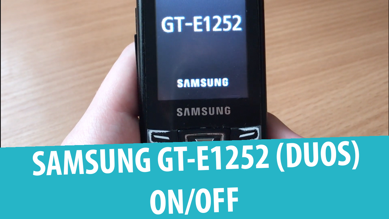 Samsung GT-E1252 – Выключение и включение