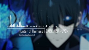 The Real Hunt Begins | DARK ARIA <LV2>| Solo Leveling EP 6 OST | EPIC VERSION