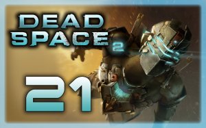 Dead Space 2 - Прохождение игры на русском [#21] | PC (2013 г.)