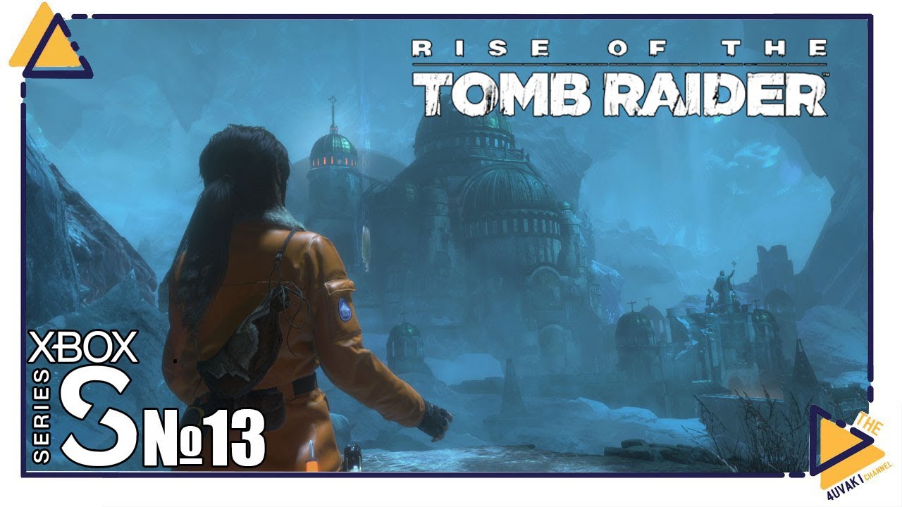 Rise of the Tomb Raider|13|Xbox SS| Город бессмертных