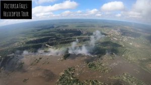 Victoria Falls | Helicopter Tour | World's Largest Waterfall - Aerial View | Zimbabwe-Zambia, Afric