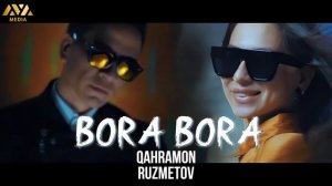 Qahramon Ruzmetov - Bora Bora | Қаҳрамон Рузметов - Бора Бора