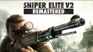 #1 Sniper Elite V2 Remastered - Прохождение 1