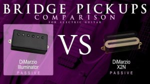 DiMarzio ILLUMINATOR vs X2N - Passive Bridge Guitar Pickup Comparison Tone Demo