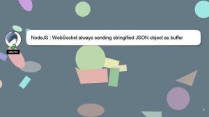 NodeJS : WebSocket always sending stringified JSON object as buffer