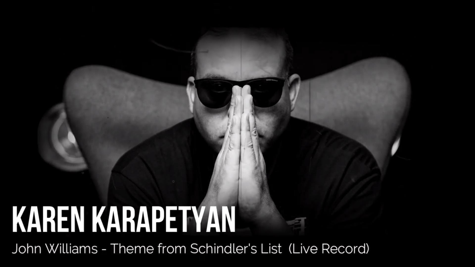 Karen Karapetyan - Theme From Schindler List / Cover (Live Recording)