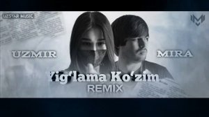 UZMIR & MIRA - Yig'lama Ko'zim (Remix) | Узмир & Мира - Йиглама кузим (Ремикс)