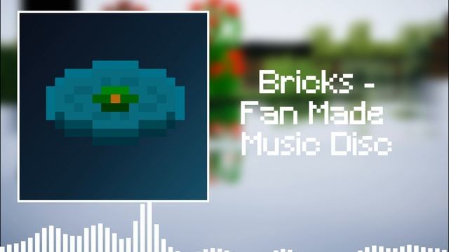 Minecraft UST - "Bricks" fan made minecraft music disc (Fan-Made Music Disc Concept) смотреть онлайн