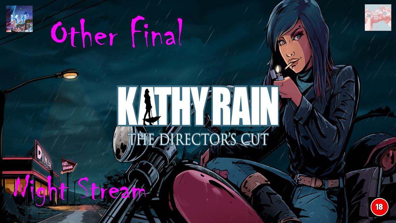 ДРУГОЙ ФИНАЛ Kathy Rain Directors Cut