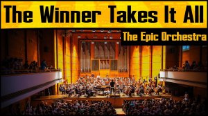 ABBA - The Winner Takes It All - Epic Orchestra