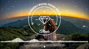 ALBEDO - HEAVENLY MUSICAL PODCAST #25 SUNSET 2024