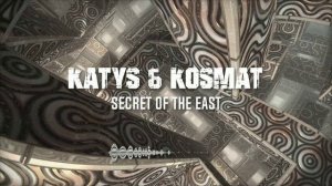 Katy_S, KosMat - Secret Of The East