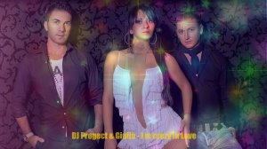 DJ Project & Giulia - I m Crazy In Love