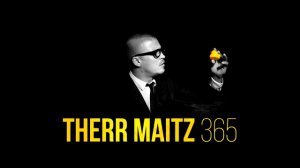 Therr Maitz - 365  ( Rakshan Hamidov remix )
