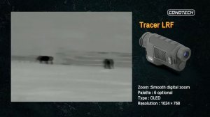 Conotech Tracer LRF thermal imaging handled monocular footage