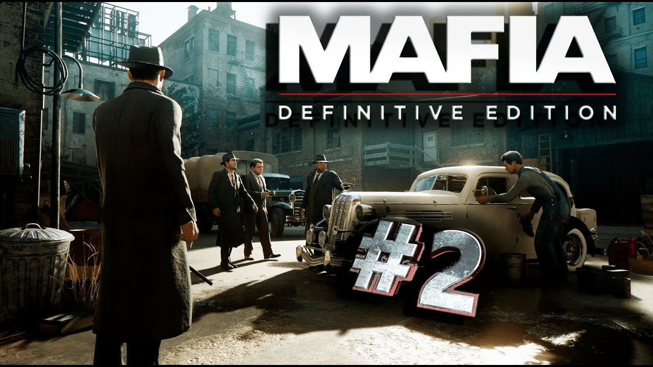 Mafia Definitive Edition - Прохождение Сюжета СТРИМ #2