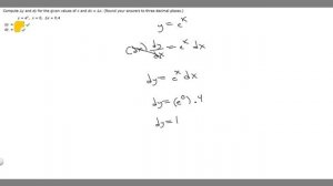 Compute Δy and dy for the given values of x and dx = Δx. (Round your answers)y=e^(x),x = 0,Δx = 0.4