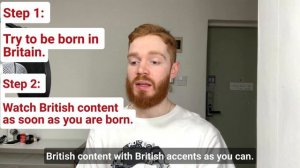 GET A BRITISH ACCENT IN 2 MINUTES
