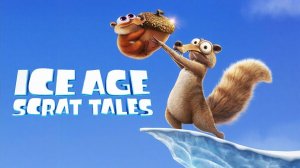 Ледниковый период: Истории Скрэта / Ice Age: Scrat Tales (2022) Трейлер [ENG]