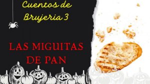 Cuentos de Brujeria 3 | Las Miguitas de Pan | Cuentos Populares | Antonio Paredes Candia | Bolivia