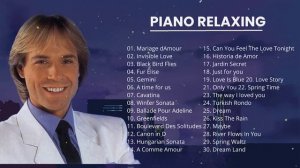 Richard Clayderman Greatest Hits Full Album  - Best Songs of Richard Clayderman   Classic Piano So