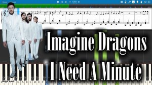 Imagine Dragons - I Need A Minute [Piano Tutorial | Sheets | MIDI] Synthesia