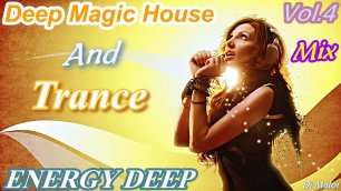 Dj Maloi -Vol.4 ☊ Deep Magic House and Trance (Mega Mix-TOP 20 Tracks) Video Full HD