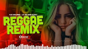 ?Alec Benjamin ● Let Me Down Slowly (Reggae Remix Internacional)