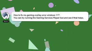 How to fix ms gaming overlay error windows 11?