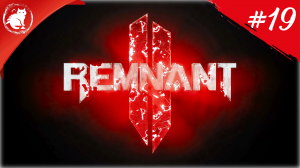 ★ Remnant 2 ★ - [#19] - Рак и Яд