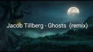 Jacob Tillberg - Ghosts (editing)