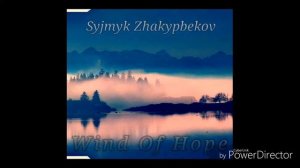 Syjmyk Zhakypbekov - Wind Of Hope