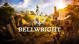 [Первый взгляд] Bellwright ✌