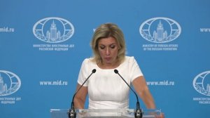 Briefing by the official representative of the Russian Foreign Ministry, M.V.Zakharova, Moscow,